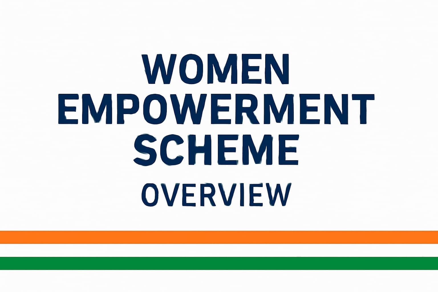 Women Empowerment Scheme Overview