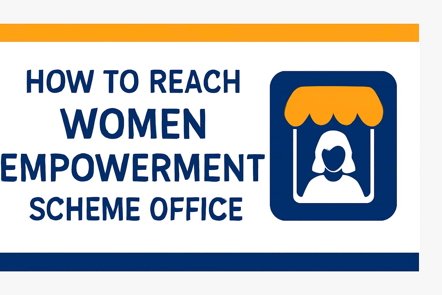 How to Reach Women Empowerment Scheme Office