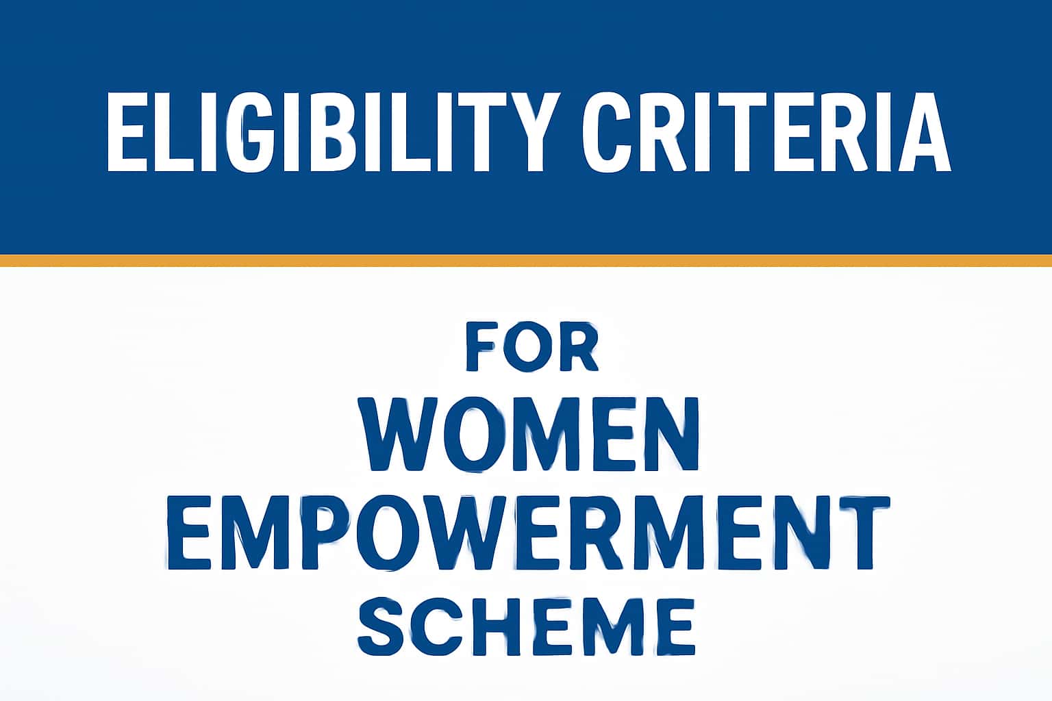 Eligibility Criteria for Women Empowerment Scheme